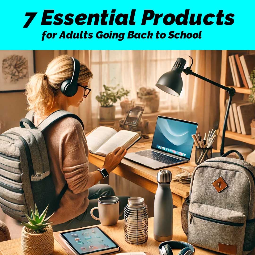 7 Essential Products for Adults Going Back to School